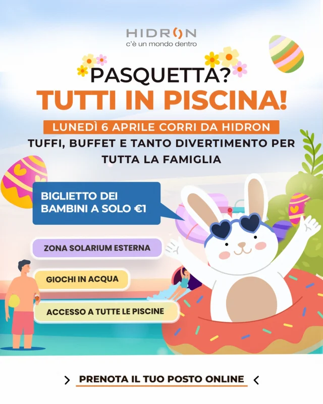 🐣 𝗣𝗔𝗦𝗤𝗨𝗘𝗧𝗧𝗔 𝗛𝗜𝗗𝗥𝗢𝗡 – 𝗟𝘂𝗻𝗲𝗱𝗶̀ 𝟲 𝗮𝗽𝗿𝗶𝗹𝗲 🐣
Altro che scampagnata… 𝗾𝘂𝗲𝘀𝘁’𝗮𝗻𝗻𝗼 𝗣𝗮𝘀𝗾𝘂𝗲𝘁𝘁𝗮 𝘀𝗶 𝗳𝗲𝘀𝘁𝗲𝗴𝗴𝗶𝗮 𝗶𝗻 𝗰𝗼𝘀𝘁𝘂𝗺𝗲! 🌞

🎉 Divertimento in acqua per i più piccoli
😌 Relax totale per mamma e papà
🍽️ Brunch o aperitivo per il massimo godimento!

E la cosa più bella?
👧👦 𝗜 𝗯𝗮𝗺𝗯𝗶𝗻𝗶 𝗱𝗮𝗶 𝟰 𝗮𝗶 𝟭𝟯 𝗮𝗻𝗻𝗶 𝗽𝗮𝗴𝗮𝗻𝗼 𝘀𝗼𝗹𝗼 𝟭 𝗲𝘂𝗿𝗼! (con buffet incluso!)

💦 Scivoli, gonfiabili in acqua, piscine, idromassaggio, zona baby e Zona Solarium Esterna…
𝘁𝘂𝘁𝘁𝗼 𝗶𝗻𝗰𝗹𝘂𝘀𝗼 𝗻𝗲𝗹 𝗯𝗶𝗴𝗹𝗶𝗲𝘁𝘁𝗼!

🕘 Dalle 09:00 alle 19:30
🍴 Scegli tu se venire tutto il giorno con brunch (€25 adulti, €1 bambini)
🍹 Oppure solo nel pomeriggio con aperitivo (€15 adulti, €1 bambini)

🎫 𝗖𝗼𝗺𝗲 𝗳𝘂𝗻𝘇𝗶𝗼𝗻𝗮?
Semplice: 𝗮𝗰𝗾𝘂𝗶𝘀𝘁𝗮 𝗶𝗹 𝗯𝗶𝗴𝗹𝗶𝗲𝘁𝘁𝗼 𝗱𝗶𝗿𝗲𝘁𝘁𝗮𝗺𝗲𝗻𝘁𝗲 𝗼𝗻𝗹𝗶𝗻𝗲 e ti assicuri il posto!

📍HIDRON, Via di Gramignano SNC, Campi Bisenzio