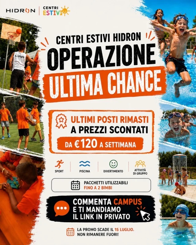 Tablet in mano, sguardo spento, giornate tutte uguali. 😐 Non è così che immaginavi l'estate dei tuoi figli.

I Centri Estivi Hidron sono già iniziati e i tuoi bimbi possono ancora saltarci dentro. Niente più noia: solo movimento, amici e sorrisi veri, tutti i giorni.

Cosa li aspetta:
🏃 Sport ogni giorno
🏊 Piscina per rinfrescarsi
😄 Divertimento dalla mattina alla sera
⚡ Ultimi posti rimasti a prezzi scontati, da €120 a settimana.

👨‍👩‍👧 Un pacchetto è utilizzabile fino a 2 bimbi.
📅 La promo scade il 15 luglio

Commenta CAMPUS qui sotto! 👇